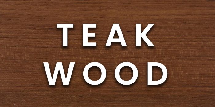 Teak (Hardwood)